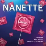Nanette – One Night (Yolophonik/Durex Mix)