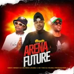 Oska Minda Ka Borena Music – Arena Future Ft. CK THE DJ