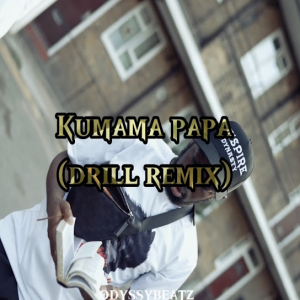 Odyssybeatz - Kumama papa (drill remix)