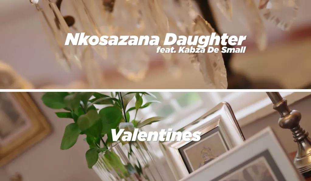 Nkosazana Daughter – Valentines Ft. Kabza De Small