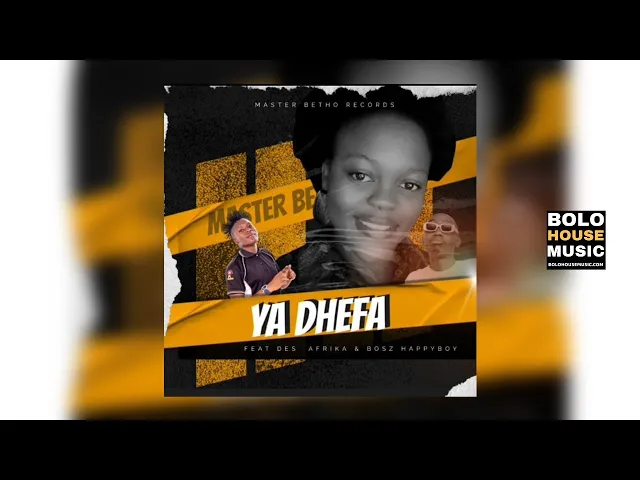 Master Betho – Ya Dhefa ft Des Africa & Bosz Happyboy