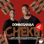 Album: Domboshaba – Cheke Remixes, Vol. 1