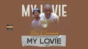Kobus & Savannah Ft Dj Call Me x Judy De Vocalist & Xclusive – My Lovie
