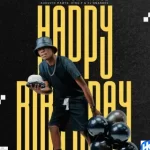 Mr Nation Thingz – Happy Birthday Ft Augusto Mawts, King P & Dj Nnandos