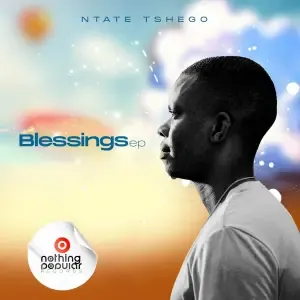 EP: Ntate Tshego – Blessings