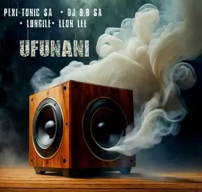 Pexi-Tonic SA, DJ 9.8 SA, Lungile & Leon Lee – uFunani