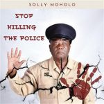Solly Moholo - Stop Killing The Police (Speech)